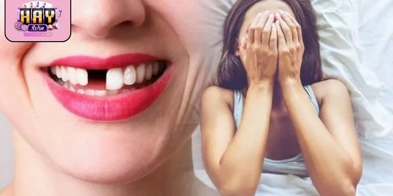 Giải mã nằm mơ thấy mất răng theo các lĩnh vực cuộc sống