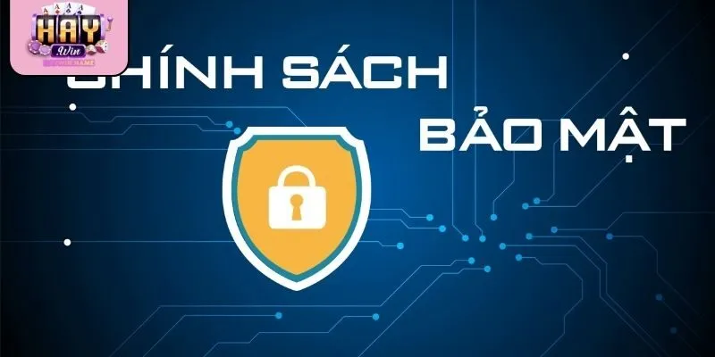 Lợi ích chính sách bảo mật giúp thành viên trải nghiệm an toàn