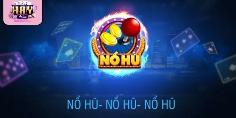 Lợi ích rõ ràng khi tải app nổ hũ trên nền tảng uy tín